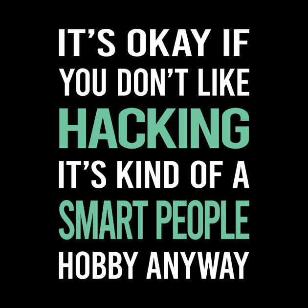 Smart People Hobby Hacking Hack Hacker by Happy Life