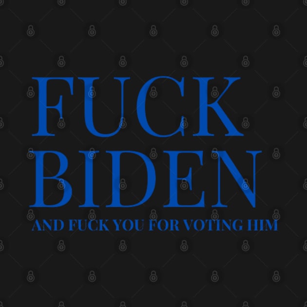 FUCK JOE BIDEN by Rebelion