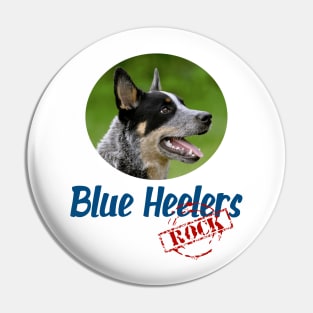 Blue Heelers Rock! Pin