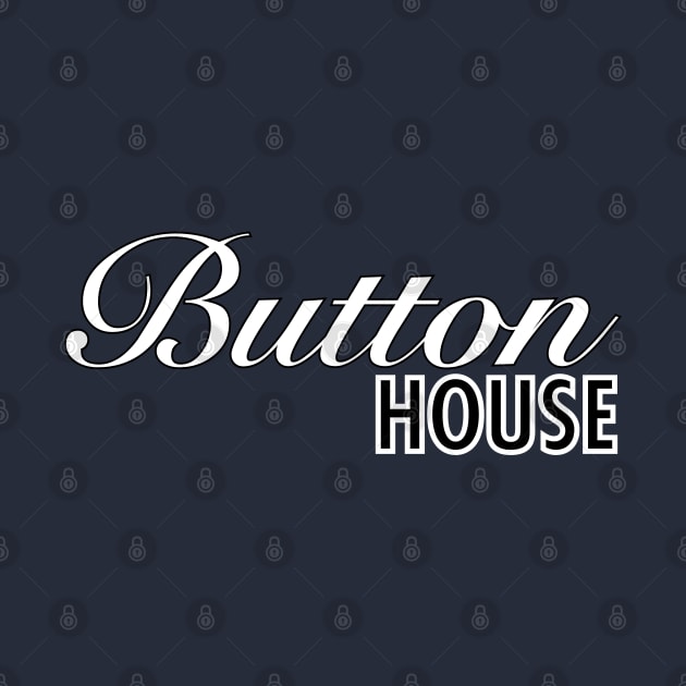 Button House by NicksProps