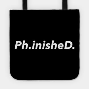 PhD Finished Tote