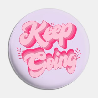 Keep Going Pin