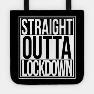 Straight Outta Lockdown Tote