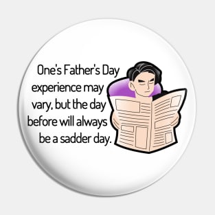 Saturday Will Always be a Sadder Day Funny Father's Day Cartoon Inspiration / Punny Motivation (MD23Frd008c) Pin