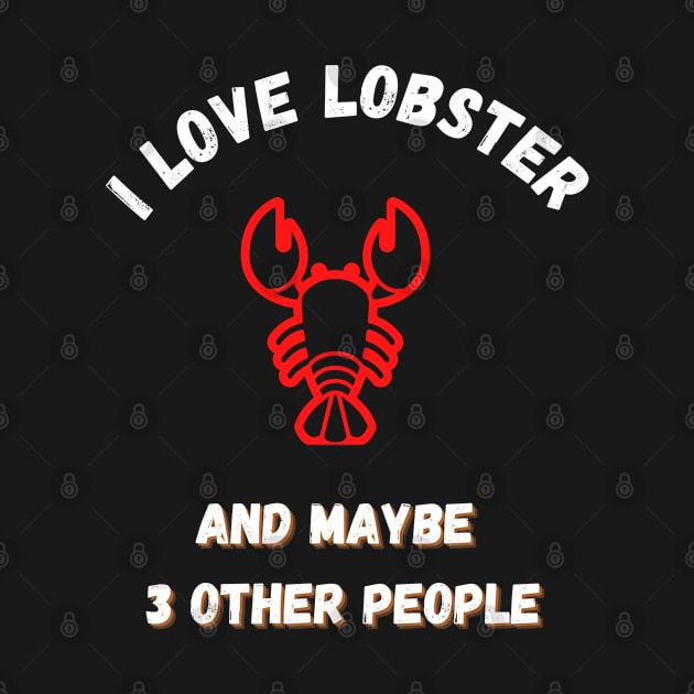 I love lobster and maybe 3 other people by Boga