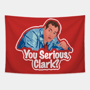 You Serious Clark? Funny Christmas Vacation Cousin Eddie Illustrasi Tapestry
