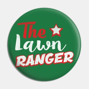 Funny The Lawn Ranger Novelty Landscaping Gift Pin