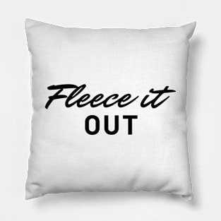 Fleece It Out Pillow