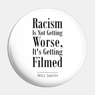 Racism quote_Will Smith Pin