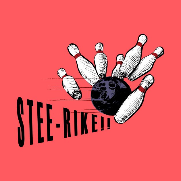 STEE-RIKE!! by Alarm Creative