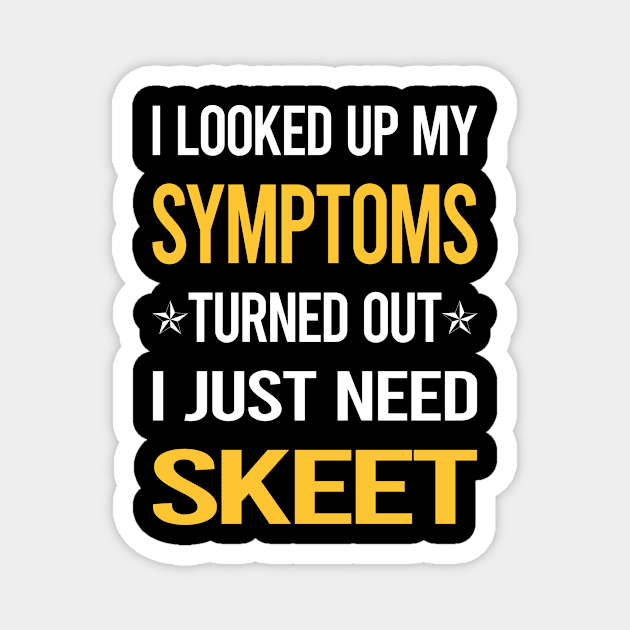 My Symptoms Skeet Trapshooting Magnet by symptomovertake