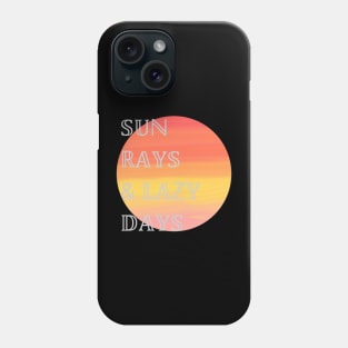 Sun Rays & Lazy Days Phone Case