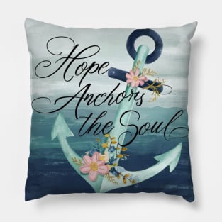 Hope Anchors the Soul Pillow