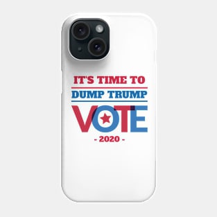 It's Time to Dump Trump Phone Case