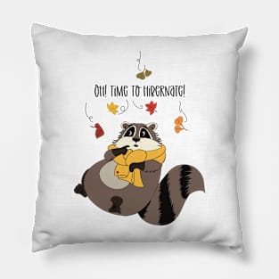 Time to hibernate! Autumn is here, the raccoon gets tired Pillow