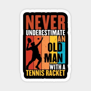 Funny Retro Never underestimate an old man with a Tennis Racket vintage grandpa Magnet