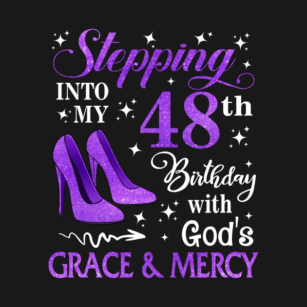 Stepping Into My 48th Birthday With God's Grace & Mercy Bday by MaxACarter