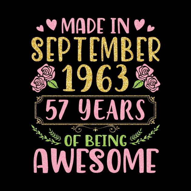 Made In September 1963 Happy Birthday To Me You Mom Sister Daughter 57 Years Of Being Awesome by bakhanh123