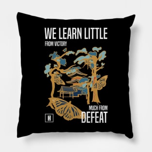We learn little from victory much from defeat RECOLOR 4 Pillow