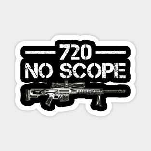 720 No Scope Magnet