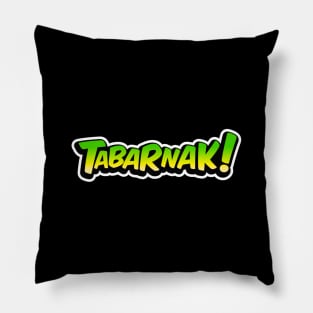 Tabarnak! Pillow