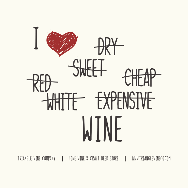 I Heart Wine by trianglewineco