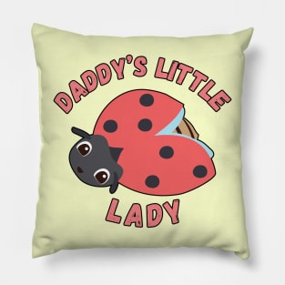 Cute ladybug daddy's little lady Pillow