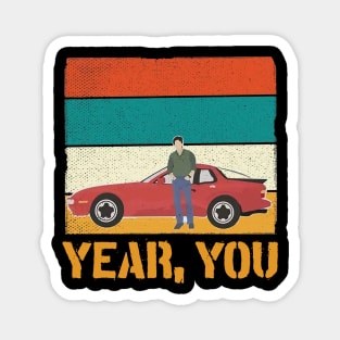 Yeah You , Sixteen Candles Magnet