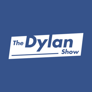 The Dylan Show T-Shirt