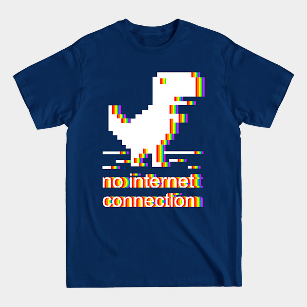 Disover dinosaur no internet connection - No Internet Dino - T-Shirt