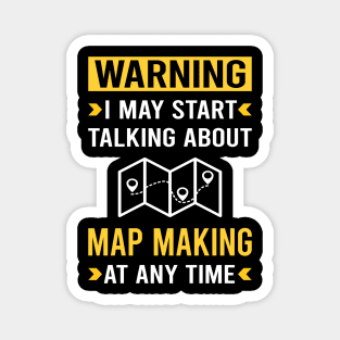 Warning Map Making Maker Mapmaking Mapmaker Cartography Cartographer Magnet