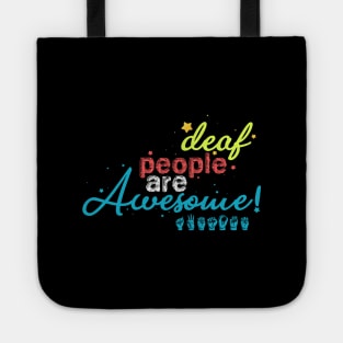 Deaf People Are The Awesome Through Their Abilities Tote