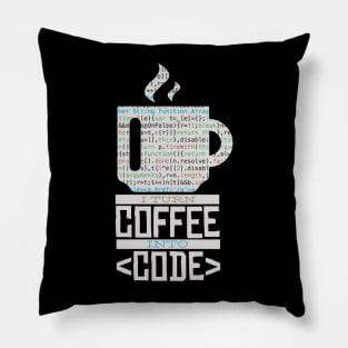 Coffee Into Code Pillow