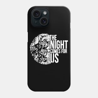 The Night Comes for Us 1A Phone Case