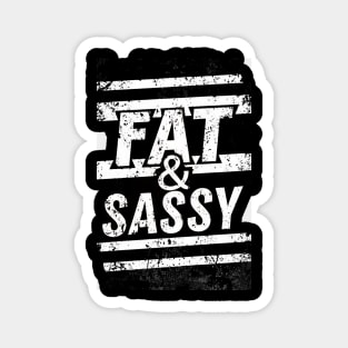 Fat & Sassy Magnet