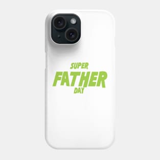 Super father day Phone Case