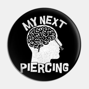 My Next Piercing Pin