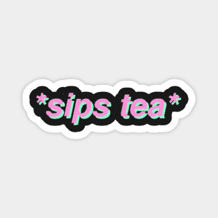 Sips Tea Magnet