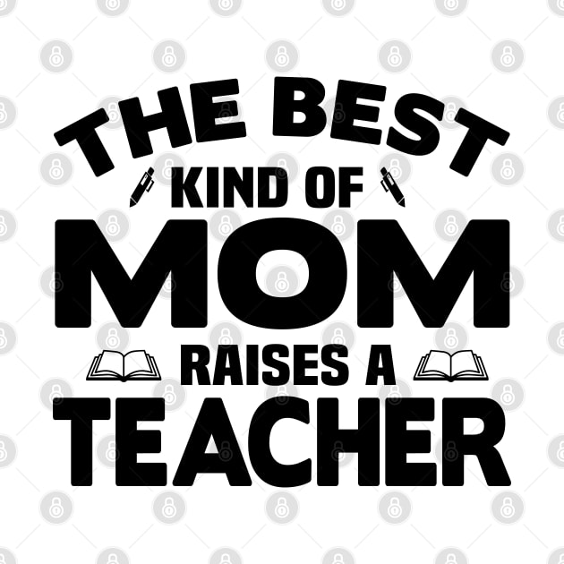 The best kind of mom raises a teacher by mohamadbaradai