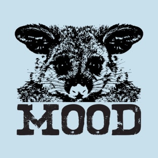 Mood!!! T-Shirt