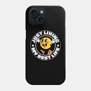 Just living my best life Phone Case