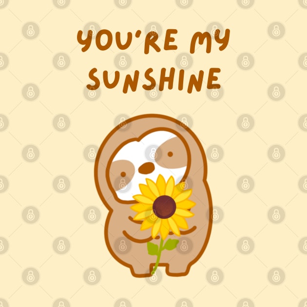 You’re My Sunshine Sunflower Sloth by theslothinme