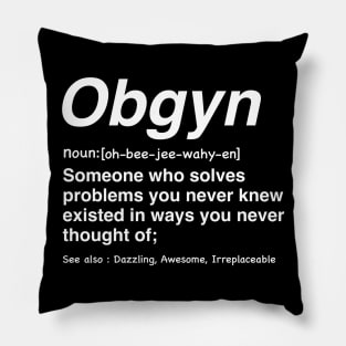 Funny Obgyn Definition Perfect for Obgyn, obstetricians and Gynecologists Pillow