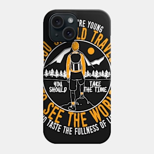 You should travel Phone Case