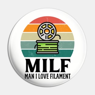 MILF: Man I Love Filament Pin