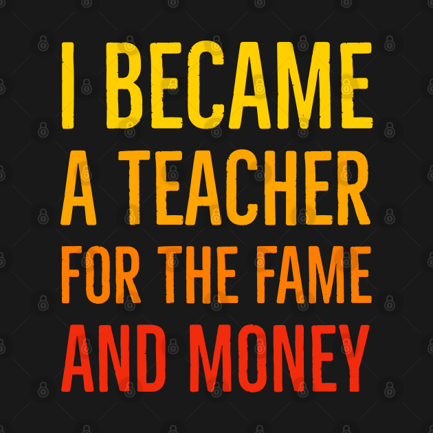 I Became A Teacher For The Money And Fame by Suzhi Q