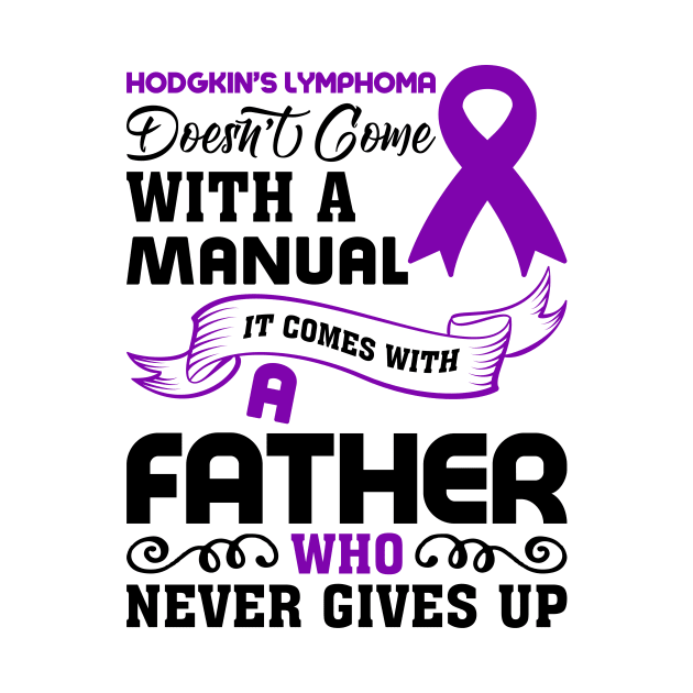 Hodgkin’s Lymphoma Father Hodgkins Lymphoma Dad by mcoshop