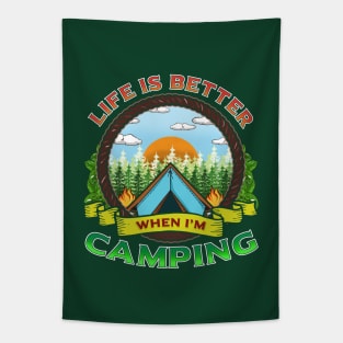 Life Is Better When I'm Camping Camp Fire Camper Tapestry