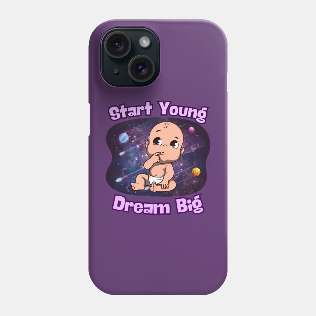 Starry-Eyed Dreams: Start Young, Dream Big Phone Case by DaShirtXpert
