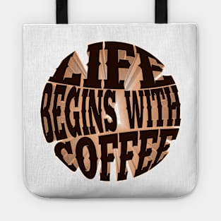 Life begins with coffee Tote